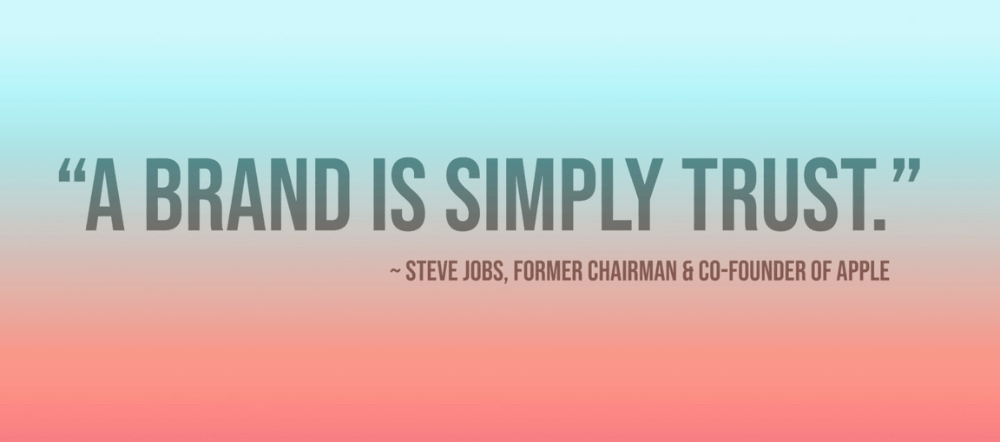 Brand Trust quote by Steve Jobs